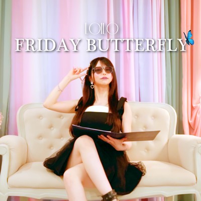 FRIDAY BUTTERFLY/LOILO