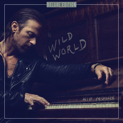 Wild World (Deluxe)/キップ・ムーア