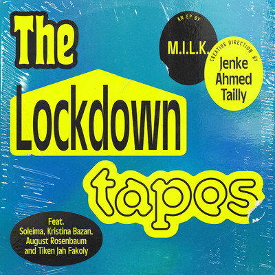 アルバム/The Lockdown Tapes/M.I.L.K.