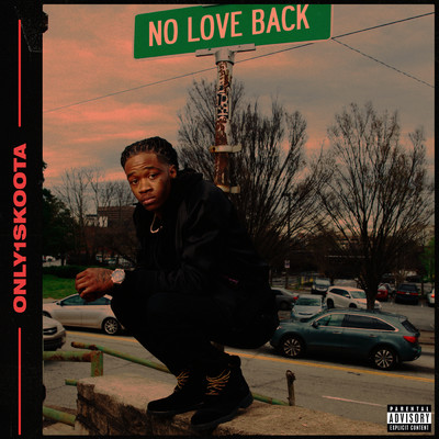 No Love Back - EP (Explicit)/Only1Skoota