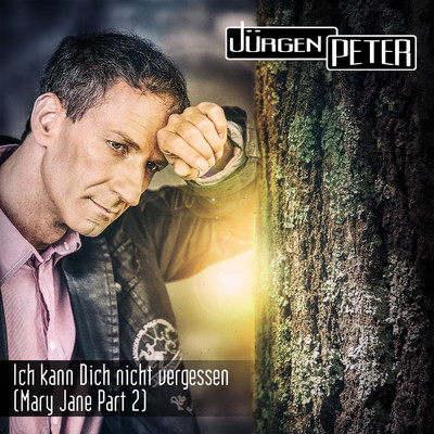 Ich kann dich nicht vergessen (Mary Jane, Pt. 2)/Jurgen Peter