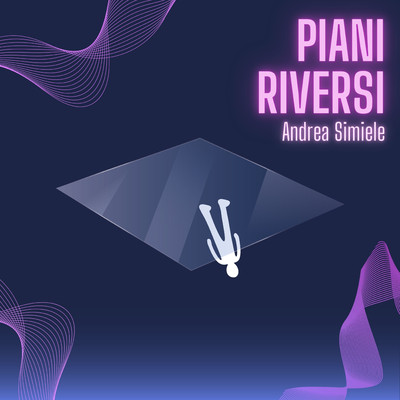 アルバム/Piani Riversi/Andrea Simiele