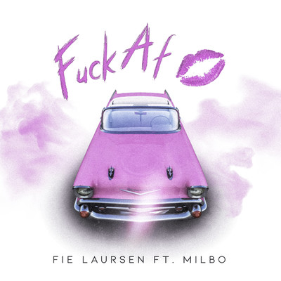 シングル/Fuck Af (feat. Milbo)/Fie Laursen