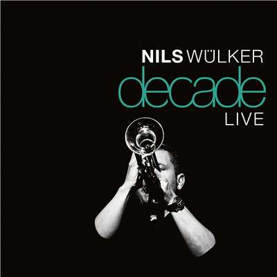 アルバム/Decade Live/Nils Wulker