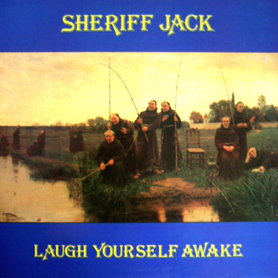Laugh Yourself Awake/Sheriff Jack