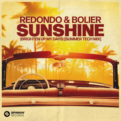 Sunshine (Brighten Up My Days) [Summer Tech Extended Mix]/Redondo & Bolier