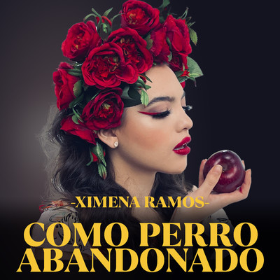 シングル/Como Perro Abandonado/Ximena Ramos
