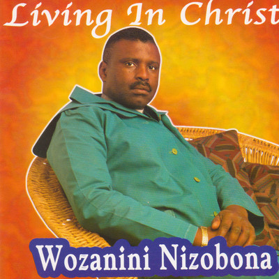 アルバム/Wozanini Nizobona/Living In Christ