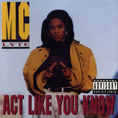Act Like You Know/MC Lyte