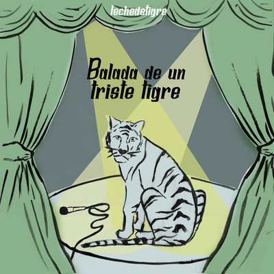 シングル/Balada de un Triste Tigre/Lechedetigre