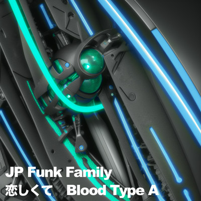 シングル/恋しくて (Blood Type A)/JP Funk Family