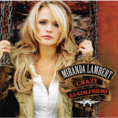 Crazy Ex-Girlfriend (Album) (Explicit)/Miranda Lambert