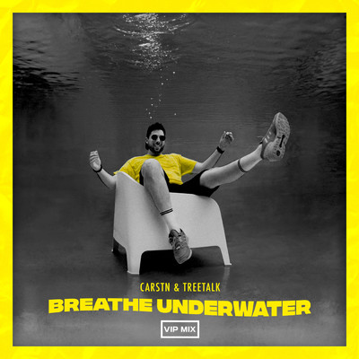 Breathe Underwater (VIP Mix)/CARSTN／Treetalk