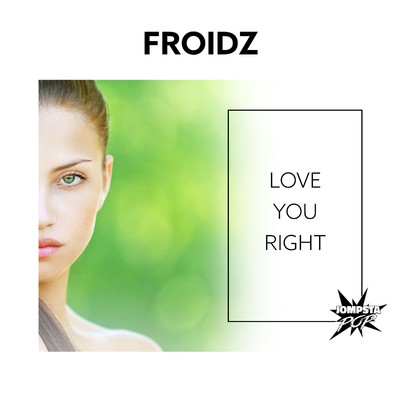 シングル/Love You Right/Froidz