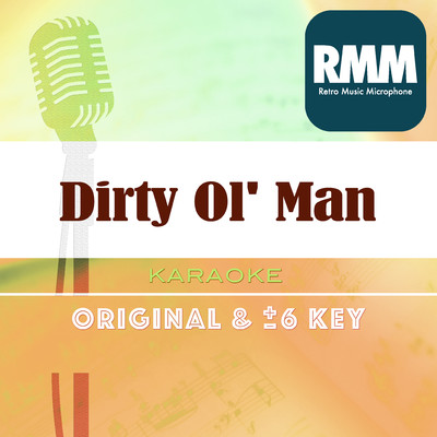 Dirty Ol' Man  (Karaoke)/Retro Music Microphone