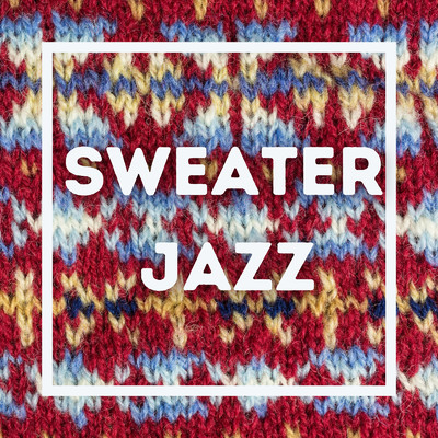 Sweater Jazz/Relaxing Piano Crew