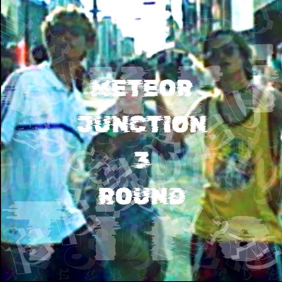 シングル/METEOR JUNCTION 3 ROUND (feat. Tiro)/curi