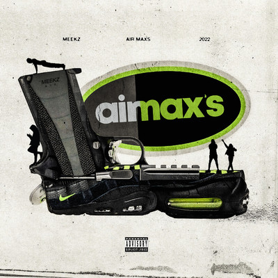 Airmax's (Explicit)/Meekz