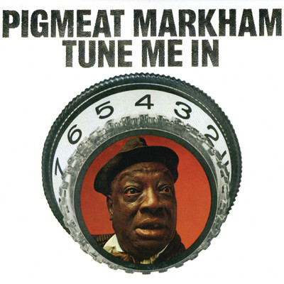 アルバム/Tune Me In/Pigmeat Markham