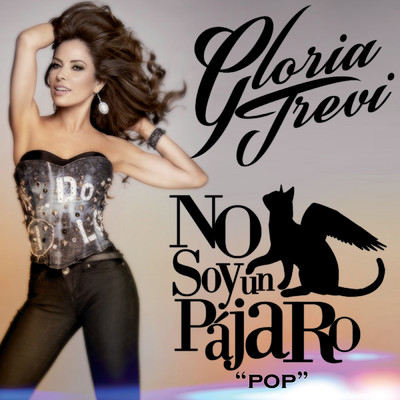 シングル/No Soy Un Pajaro (Pop Version)/Gloria Trevi