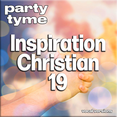 アルバム/Inspirational Christian 19 (Vocal Versions)/Party Tyme