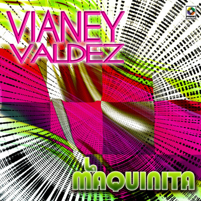 アルバム/La Maquinita/Vianey Valdez
