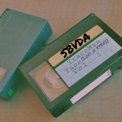Traccman tape (Lofi n Vybes), Vol. 1/Sbvda