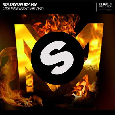 Like Fire (feat. Nevve)/Madison Mars