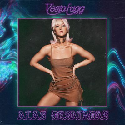 シングル/Alas Desatadas/Vesta Lugg