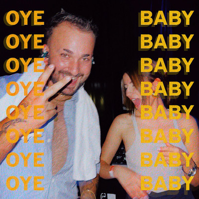 Oye Baby/zzoilo & Oliver Kid