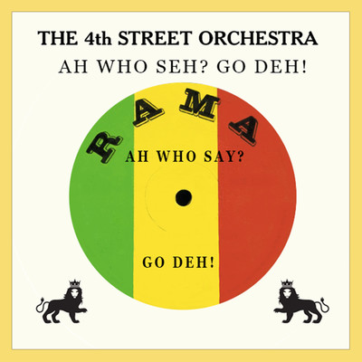 アルバム/Ah Who Seh？ Go Deh！/Dennis Bovell & The 4th Street Orchestra