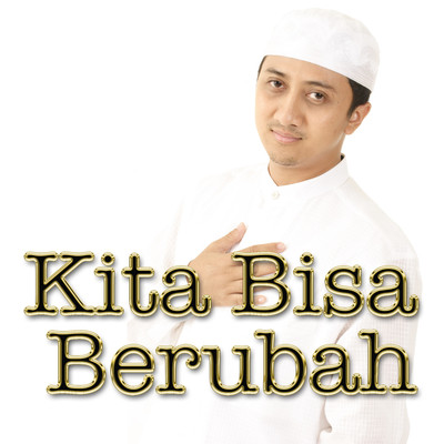 アルバム/Kita Bisa Berubah/Ustadz Yusuf Mansyur