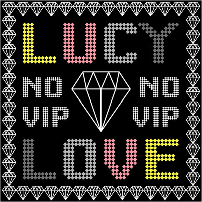 No V.I.P./Lucy Love