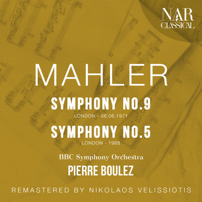MAHLER: SYMPHONY No. 9, SYMPHONY No. 5/Pierre Boulez