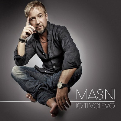 Io ti volevo/Marco Masini