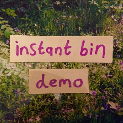 アルバム/Demo/Instant Bin