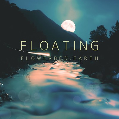 Floating/フラワーベッドアース