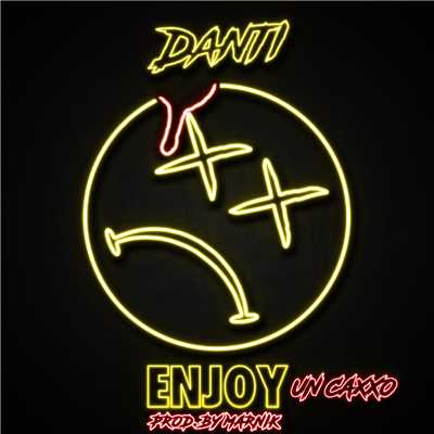 シングル/Enjoy (un caxxo) (Explicit)/Danti