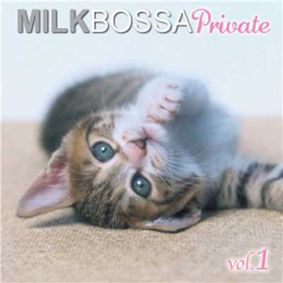 MILK BOSSA Private vol.1/Various Artists