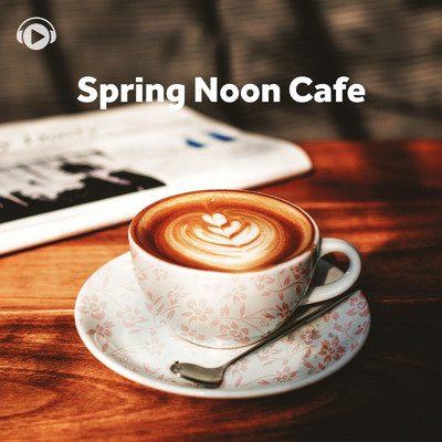 Spring Noon Cafe/ALL BGM CHANNEL