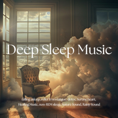Deep Sleep Music falling asleep, relief from fatigue, detox, Serene heart, Healing Music, non-REM sleep, Nature Sound, Rainy Sound/SLEEPY NUTS