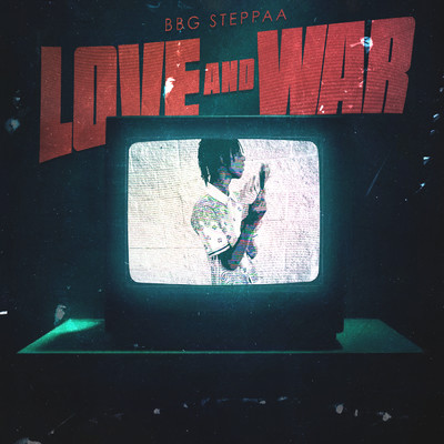 シングル/Love and War (Clean)/BBG Steppaa