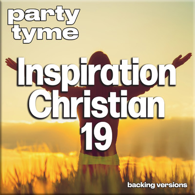 アルバム/Inspirational Christian 19 (Backing Versions)/Party Tyme