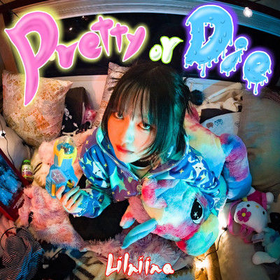 シングル/Pretty or Die/Lilniina