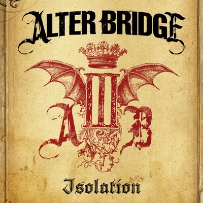 シングル/Isolation/Alter Bridge