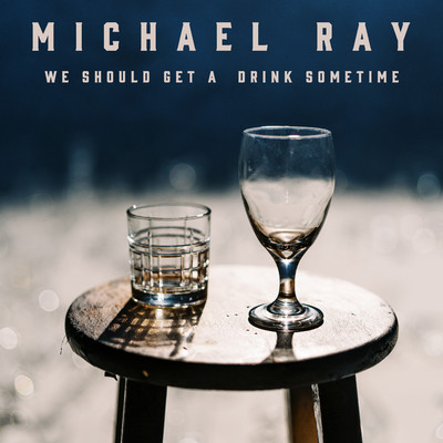 シングル/We Should Get A Drink Sometime/Michael Ray