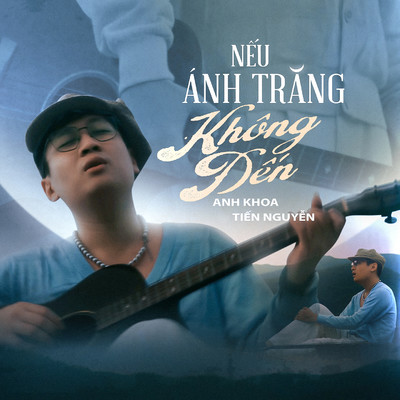 Neu Anh Trang Khong Den/Anh Khoa & Tien Nguyen