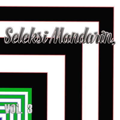 アルバム/Seleksi Mandarin, Vol. 3/X