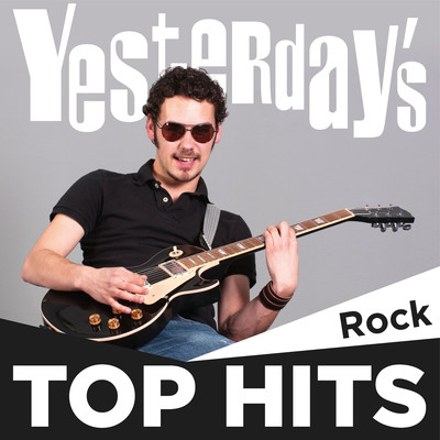 アルバム/Yesterday's Top Hits: Rock/Various Artists