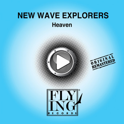 Heaven/New Wave Explorers
